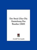 Der Streit Uber Die Entstehung Des Basaltes (1869) 1149759097 Book Cover