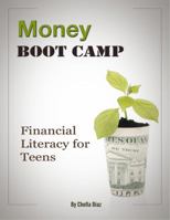 Money Boot Camp: Financial Literacy for Teens 0991041607 Book Cover