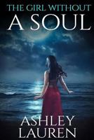 The Girl Without a Soul (Soulless Book 1) 1543157254 Book Cover