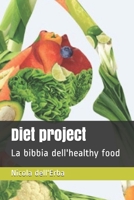 Diet project: La bibbia dell'healthy food 1099584191 Book Cover