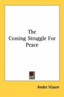 The Coming Struggle for Peace 0548443823 Book Cover