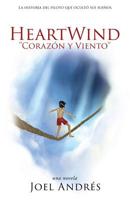 HeartWind "Corazon y Viento" (Spanish Edition): La historia del piloto que ocult� sus sue�os. 1545650810 Book Cover