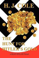 The Hunt for Hitler's Gold 0986583111 Book Cover