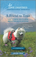 A Friend to Trust: An Uplifting Inspirational Romance 1335585745 Book Cover