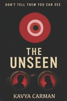 The unseen: DON'T TELL THEM YOU CAN SEE