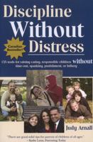 Discipline Without Distress: 135 tools for raising caring, responsible children without time-out, spanking, punishment or bribery B009CS7F6I Book Cover