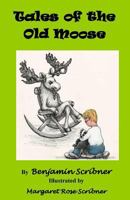 Tales of the Old Moose 0692705074 Book Cover