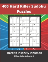 400 Hard Killer Sudoku Puzzles: Challenging Sum Sudoku puzzles for adults (Killer-doku) B087R9LT1H Book Cover