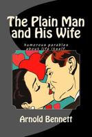 The Plain Man and His Wife 1515138909 Book Cover