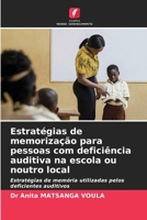 Estratégias de memorização para pessoas com deficiência auditiva na escola ou noutro local (Portuguese Edition) 6209753183 Book Cover
