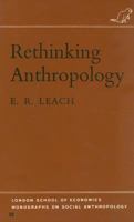 Rethinking Anthropology (London School of Economics Monographs on Social Anthropology) 1845202791 Book Cover
