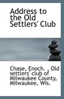 Address to the Old Settlers' Club 1113547189 Book Cover