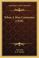 When a Man Commutes 0548587914 Book Cover