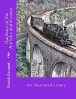 Railways of the Ardèche and Vivarais 149938033X Book Cover