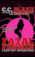 Fatal Femmes: 2 Sexy Spy Adventures 1798665891 Book Cover