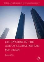 China's Rise in the Age of Globalization: Myth or Reality? 331963996X Book Cover