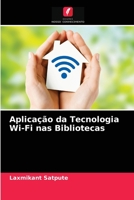 Aplicação da Tecnologia Wi-Fi nas Bibliotecas 6204082221 Book Cover