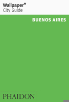 Wallpaper* City Guide Buenos Aires 2016 0714872393 Book Cover