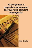 30 Perguntas e Respostas Sobre Como Escrever Sua Primeira Monografia 1729341705 Book Cover