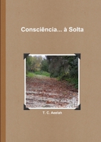 Consciência... à Solta 1471613453 Book Cover