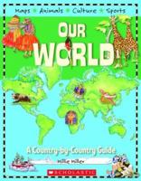 Country-by-country Guide (Our World) 0439550041 Book Cover