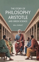 The Story of Philosophy: Aristotle and Greek Science (Grapevine edition) 9360000965 Book Cover