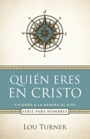 Quién eres en Cristo (Viviendo a la Manera de Dios) (Spanish Edition) 1952943787 Book Cover