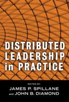 Distributed Leadership in Practice 0807748064 Book Cover