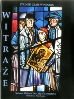 Witraze - National Shrine of Our Lady of Czestochowa - Stained Glass Windows 1891468162 Book Cover