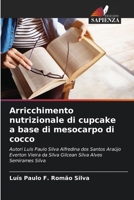 Arricchimento nutrizionale di cupcake a base di mesocarpo di cocco (Italian Edition) 6207719972 Book Cover