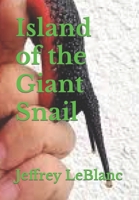 Island of the Giant Snail B09MDK97XB Book Cover