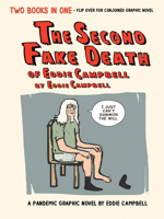 The Second Fake Death of Eddie Campbell & the Fate of the Artist 1603095241 Book Cover