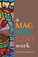 A Magnificent Work 1725266113 Book Cover