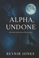 Alpha, Undone: Westfalls Pack B0F2HJH19K Book Cover