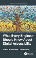 What Every Engineer Should Know About Digital Accessibility 1032263865 Book Cover