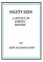Sketches; a study in poetic moods. 1460930363 Book Cover
