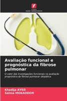 Avaliação funcional e prognóstica da fibrose pulmonar 6206972771 Book Cover