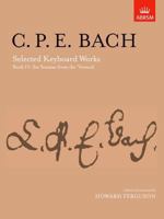 Selected Keyboard Works: (From 'Versuch Uber Die Wahre Art Das Clavier Zu Spielen' ) 185472231X Book Cover