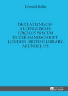 Der Lateinisch-Altenglische Libellus Precum in Der Handschrift London, British Library, Arundel 155 3631654626 Book Cover