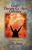 God's Dream Catcher Odyssey 1484927672 Book Cover