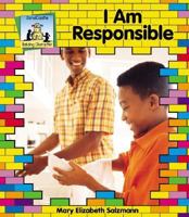 I Am Responsible (Building Character) 1577658302 Book Cover