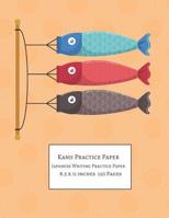 Kanji Practice Paper: Japanese Writing Practice Paper (8.5 x 11 inches 120 Pages) 1097631893 Book Cover