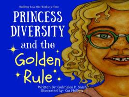 Princess Diversity and the Golden Rule 0998200107 Book Cover