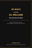 Million dollar ideas: From mindset to Millions: A Step-by-step Blueprint to Turn Massive ideas into profitable reality B0HHH6MV4G Book Cover