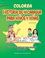 Colorea Historia de Nicaragua para niños y niñas: Para que leamos y coloreemos B0BNTXG5R8 Book Cover