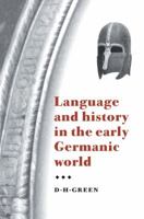 Language and History in the Early Germanic World 0521794234 Book Cover