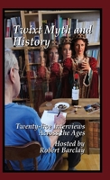 Twixt Myth and History 1988657385 Book Cover