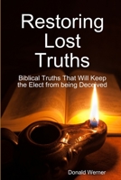 Restoring Lost Truths 132994013X Book Cover