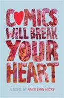 Comics Will Break Your Heart 1250233828 Book Cover