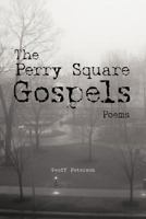 The Perry Square Gospels 1477277900 Book Cover